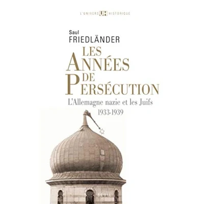 Abbildung von les Années de persécution , tome 1: L&#039;Allemagne nazie et Juifs (1933 1939)