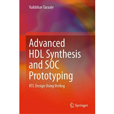 Abbildung von Advanced HDL Synthesis and SOC Prototyping: RTL Design Using Verilog