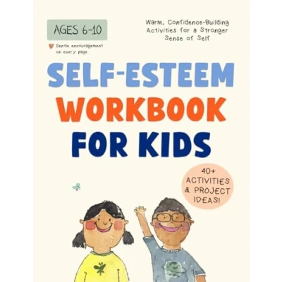 Abbildung von Self Esteem Workbook for Kids: Understanding Feelings, Compassion and Coping Skills