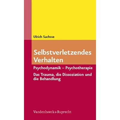 Abbildung von Selbstverletzendes Verhalten: Entwicklungsrisiken erkennen und behandeln. Mit E Book inside (Risikofaktoren der Entwicklung im Kindes Jugendalter)