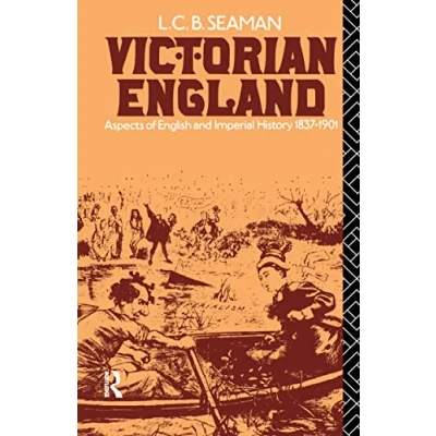 Abbildung von Victorian England: Aspects of English and Imperial History 1837 1901