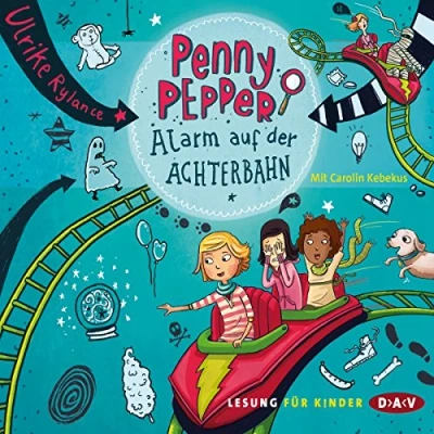 Abbildung von Penny Pepper Teil 2: Alarm auf der Achterbahn: Szenische Lesung mit Musik Carolin Kebekus (1 CD) (Die Reihe)