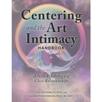Abbildung von Centering and the Art of Intimacy Handbook: A New Psychology Close Relationships