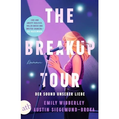 Abbildung von The Breakup Tour der Sound unserer Liebe: Roman Limitierte Auflage mit farbig gestaltetem Buchschnitt nur solange Vorrat reicht