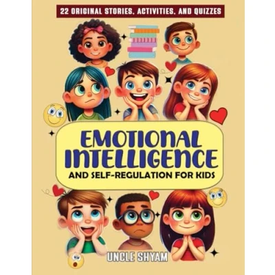 Abbildung von Emotional Intelligence and Self Regulation for Kids: 22 Original Stories, Activities, Quizzes