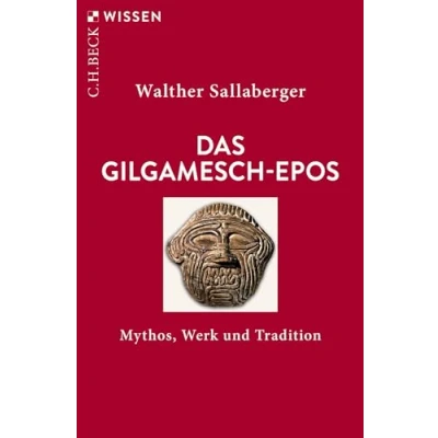 Abbildung von Das Gilgamesch Epos: Mythos, Werk und Tradition (Beck&#039;sche Reihe)