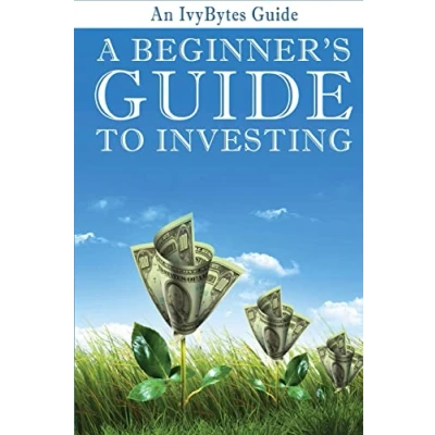Abbildung von A Beginner&#039;s Guide to Investing: How Grow Your Money the Smart and Easy Way