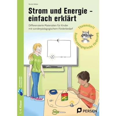 Abbildung von Strom und Energie einfach erklärt: Differenzierte Materialien für Kinder mit sonderpädagogischem Förderbedarf (1. bis 4. Klasse)