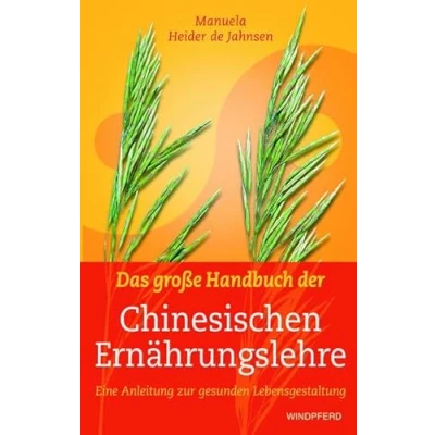 Abbildung von Das große Handbuch der Chinesischen Ernährungslehre: Eine Anleitung zur gesunden Lebensgestaltung
