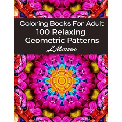 Abbildung von Coloring Books For Adults 100 Relaxing Geometric Patterns: Intricate Pattern Designs:: Artists&#039; Relaxation &amp; Stress Relief