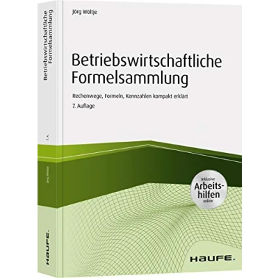 Abbildung von Betriebswirtschaftliche Formelsammlung inkl. Arbeitshilfen online: Rechenwege, Formeln, Kennzahlen kompakt erklärt (Haufe Fachbuch)