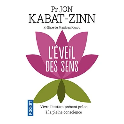 Abbildung von L&#039;éveil des sens: Vivre l&#039;instant présent grâce à la pleine conscience