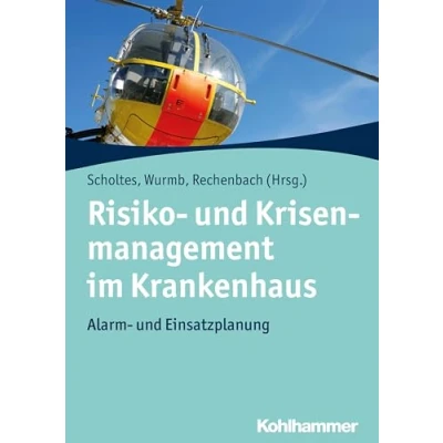 Abbildung von Risiko und Krisenmanagement im Krankenhaus: Alarm Einsatzplanung