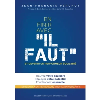 Abbildung von En finir avec &quot;Il faut&quot;: Trouvez votre équilibre, déployez potentiel, fonctionnez ensemble