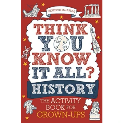 Abbildung von Think You Know It All? History: The Activity Book for Grown Ups (Know All Quiz Books)