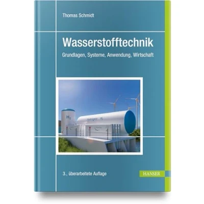 Abbildung von Wasserstofftechnik: Grundlagen, Systeme, Anwendung, Wirtschaft