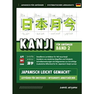 Abbildung von Kanji leicht gemacht! Band 2 Ein Leitfaden Für Anfänger + integriertes Arbeitsbuch Lernen Sie Japanisch lesen, schreiben und sprechen schnell ... JLPT N4 A2) (Japanisch Anfänger, 5)
