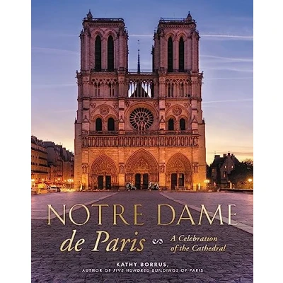 Abbildung von Notre Dame de Paris: A Celebration of the Cathedral