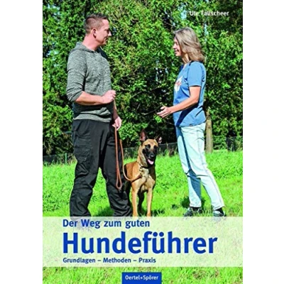 Abbildung von Der Weg zum guten Hundeführer: Grundlagen Methoden Praxis