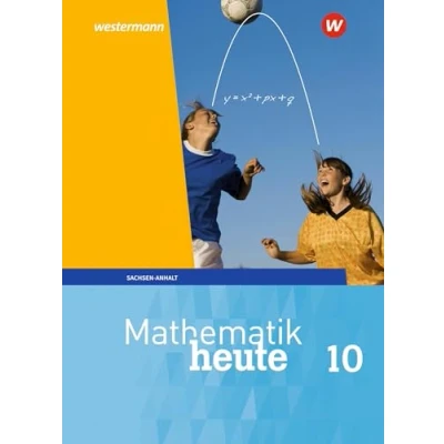 Abbildung von Mathematik heute Ausgabe 2018 für Sachsen Anhalt: Schulbuch 10