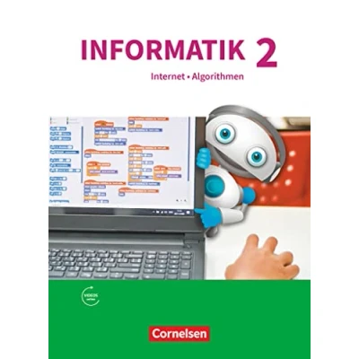 Abbildung von Informatik (Oldenbourg) Gymnasium Bayern Ausgabe 2017 Band 2: Natur und Technik: Internet Algorithmen Schulbuch