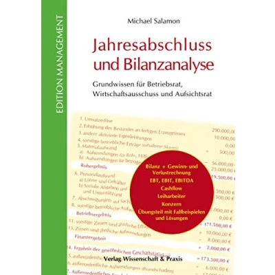 Abbildung von Jahresabschluss und Bilanzanalyse.: Grundwissen für Betriebsrat, Wirtschaftsausschuss Aufsichtsrat. (Edition Management)
