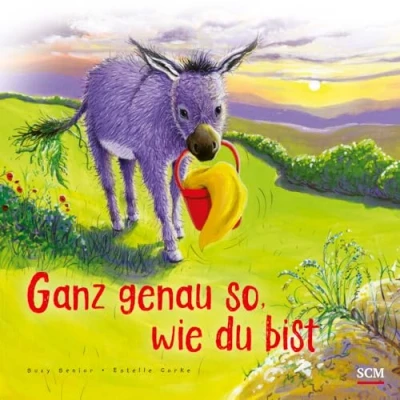 Abbildung von Ganz genau so, wie du bist (Bilderbücher für 4 bis 7 Jährige)