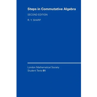 Abbildung von LMSST: 51 Steps Commut Algebra 2ed (London Mathematical Society Student Texts, 51, Band 51)
