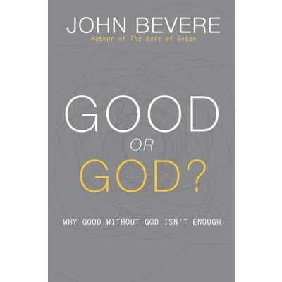 Abbildung von Good or God?: Why Without God Isn&#039;t Enough