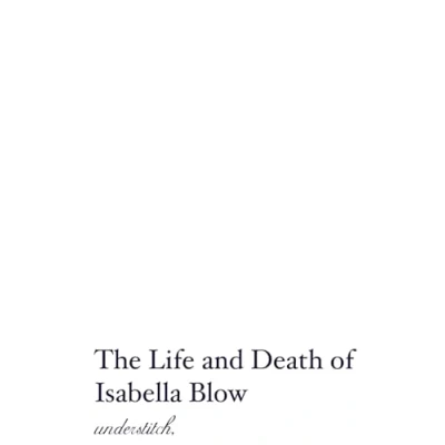 Abbildung von The Life and Death of Isabella Blow: Woman Who Discovered Alexander McQueen (Fashion Biographies)