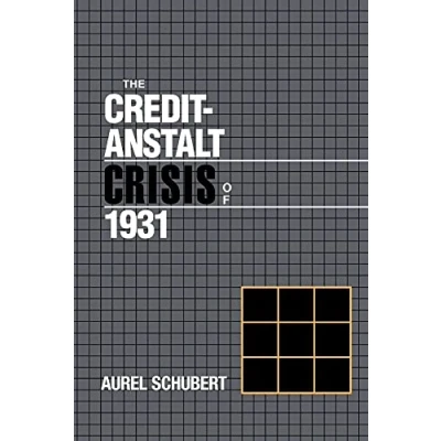 Abbildung von The Credit Anstalt Crisis of 1931 (Studies in Monetary and Financial History)