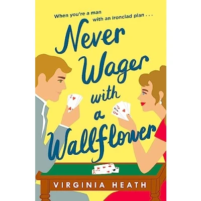 Abbildung von Never Wager with A Wallflower: hilarious and sparkling opposites attract Regency rom com!
