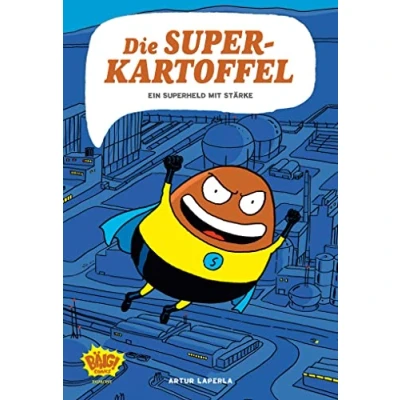 Abbildung von Die Superkartoffel Ein Superheld mit Stärke
