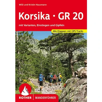 Abbildung von Korsika GR 20: mit Varianten, Einstiegen und Gipfeln. Alle Etappen GPS Tracks (Rother Wanderführer)