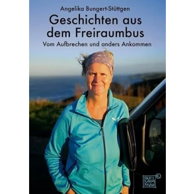 Abbildung von Geschichten aus dem Freiraumbus: Vom Aufbrechen und anders Ankommen