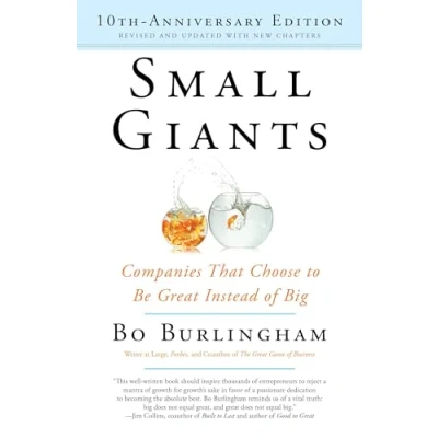 Abbildung von Small Giants: Companies That Choose to Be Great Instead of Big, 10th Anniversary Edition