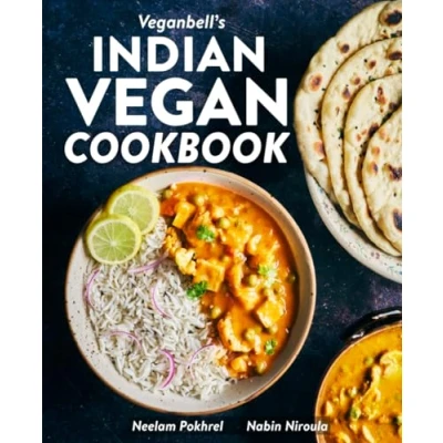 Abbildung von Veganbell&#039;s Indian Vegan Cookbook: 90 Easy, Plant Based Recipes from India