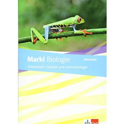 Abbildung von Markl Biologie Oberstufe: Arbeitsheft: Genetik und Immunbiologie Klassen 10 12 (G8), 11 13 (G9) (Markl Oberstufe. Bundesausgabe ab 2018)