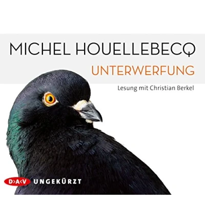 Abbildung von Unterwerfung: Ungekürzte Lesung mit Christian Berkel (6 CDs) (Michel Houellebecq)