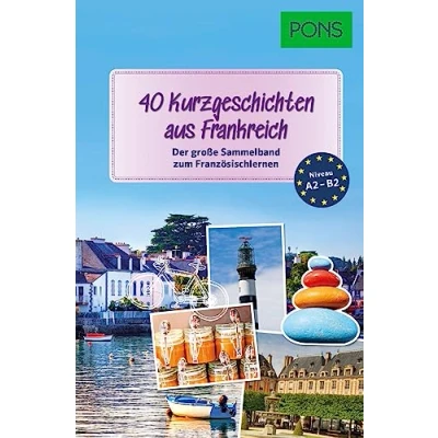 Abbildung von PONS 40 Kurzgeschichten aus Frankreich: Der große Sammelband zum Französischlernen (PONS Lektüre in Bildern)
