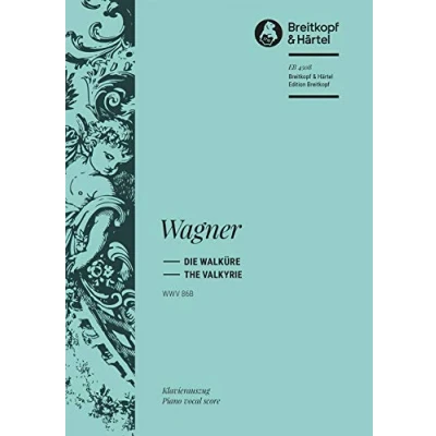 Abbildung von Die Walküre WWV 86 B Ring des Nibelungen 1. Tag Klavierauszug (EB 4508): (Deutsch Englisch)