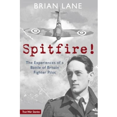 Abbildung von Spitfire!: The Experiences of a Battle Britain Fighter Pilot