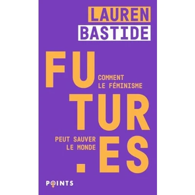 Abbildung von Futures Comment le féminisme peut sauver monde