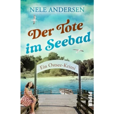 Abbildung von der Tote im Seebad: Ein Ostsee Krimi Cosy Crime an Küste mit ermittelnder Witwe in den 50erJahren