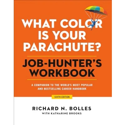 Abbildung von What Color Is Your Parachute? Job Hunter&#039;s Workbook, Sixth Edition: A Companion to the World&#039;s Most Popular and Bestselling Career Handbook