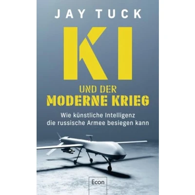 Abbildung von KI und der moderne Krieg: Wie künstliche Intelligenz die russische Armee besiegen kann Krieg in Ukraine: Drohnen intelligente Waffensysteme als militärische Einsatzmittel