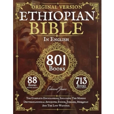 Abbildung von The Complete Ethiopian Bible in English 88 Books: Encyclopedia, Including Missing Deuterocanonical Apocrypha Enoch, Jubilees, Meqabyan And Lost Writings.