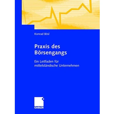 Abbildung von Praxis des Börsengangs: Ein Leitfaden für mittelständische Unternehmen