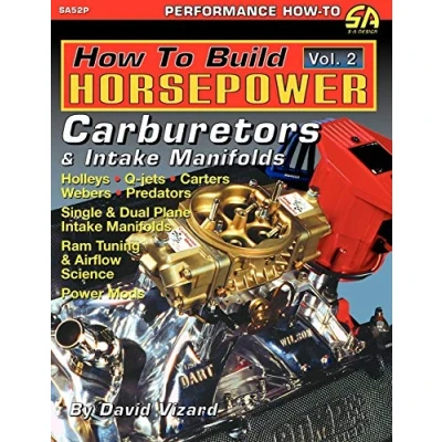 Abbildung von How to Build Horsepower, Volume 2: Carburetors and Intake Manifolds