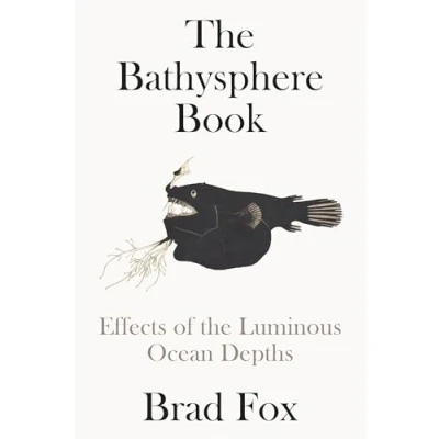 Abbildung von the Bathysphere Book: Effects of Luminous Ocean Depths